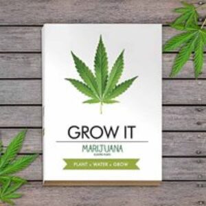 Grow It - Your Own Marijuana
